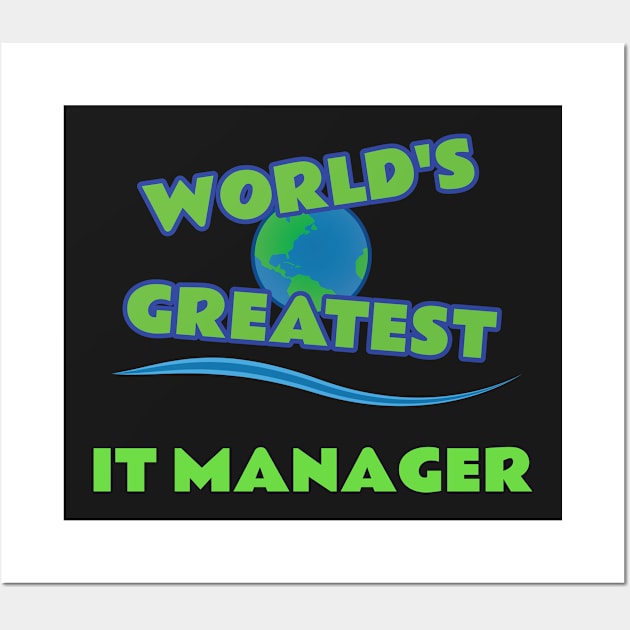 World's Greatest IT Manager Wall Art by emojiawesome